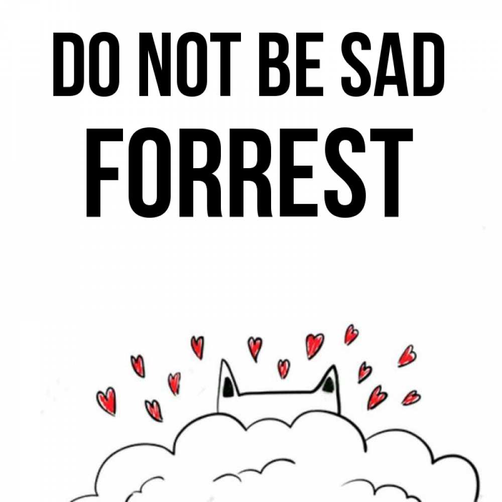 Greetings card с именем, Forrest Do not be sad облако и ушки котика с сердечками Greetings with text for free download 