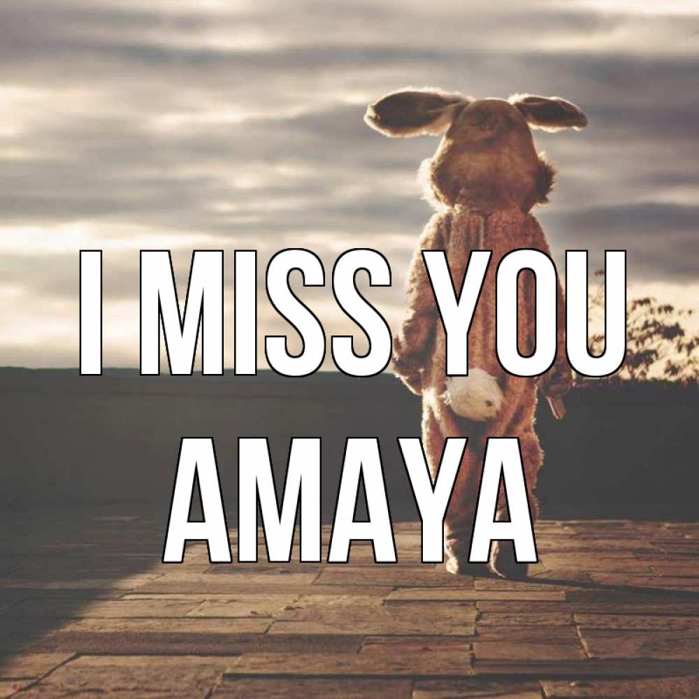 Greetings card с именем, Amaya I miss you даже в костюме зайца Greetings with text for free download 