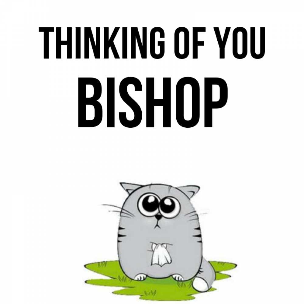 Greetings card с именем, Bishop Thinking of you тоска с платочком Greetings with text for free download 