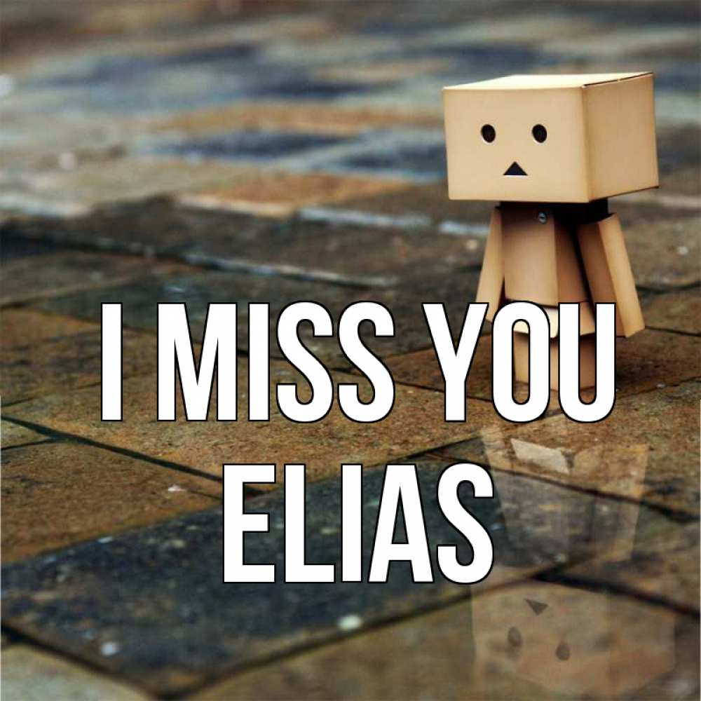 Greetings card с именем, Elias I miss you куколка из картона в стиле майнкрафт Greetings with text for free download 