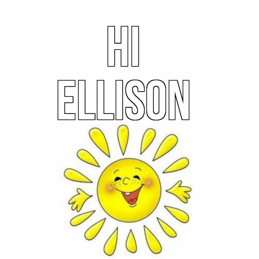 Greetings card с именем, Ellison Hi солнце Greetings with text for free download 