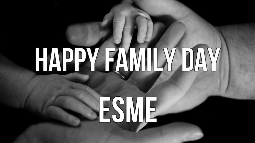 Greetings card с именем, Esme happy family day с днем семьи Greetings with text for free download 