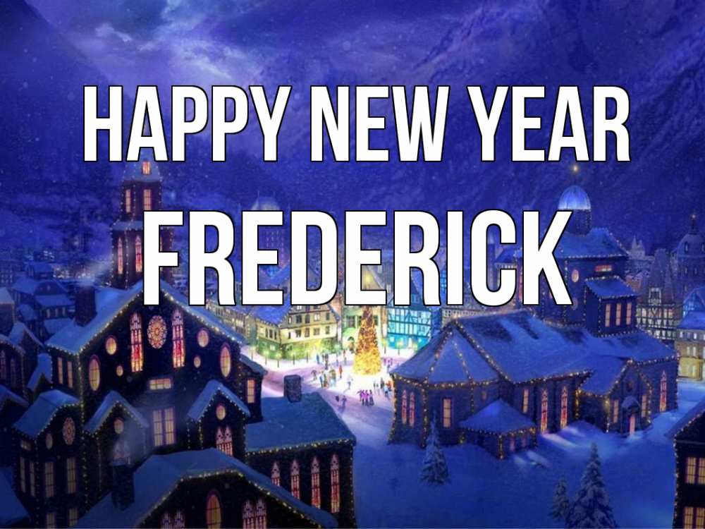 Greetings card с именем, Frederick Happy New Year новый год Greetings with text for free download 