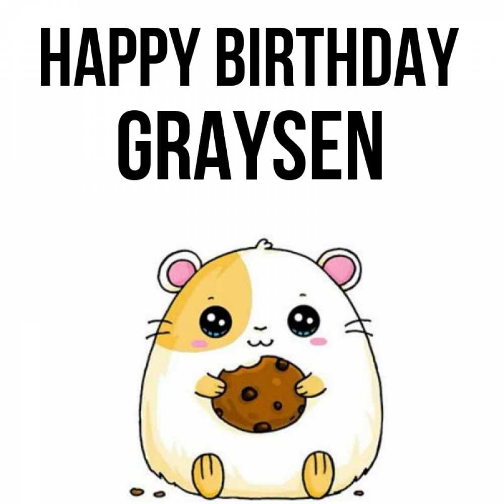 Greetings card с именем, Graysen Happy Birthday с днюхой Greetings with text for free download 