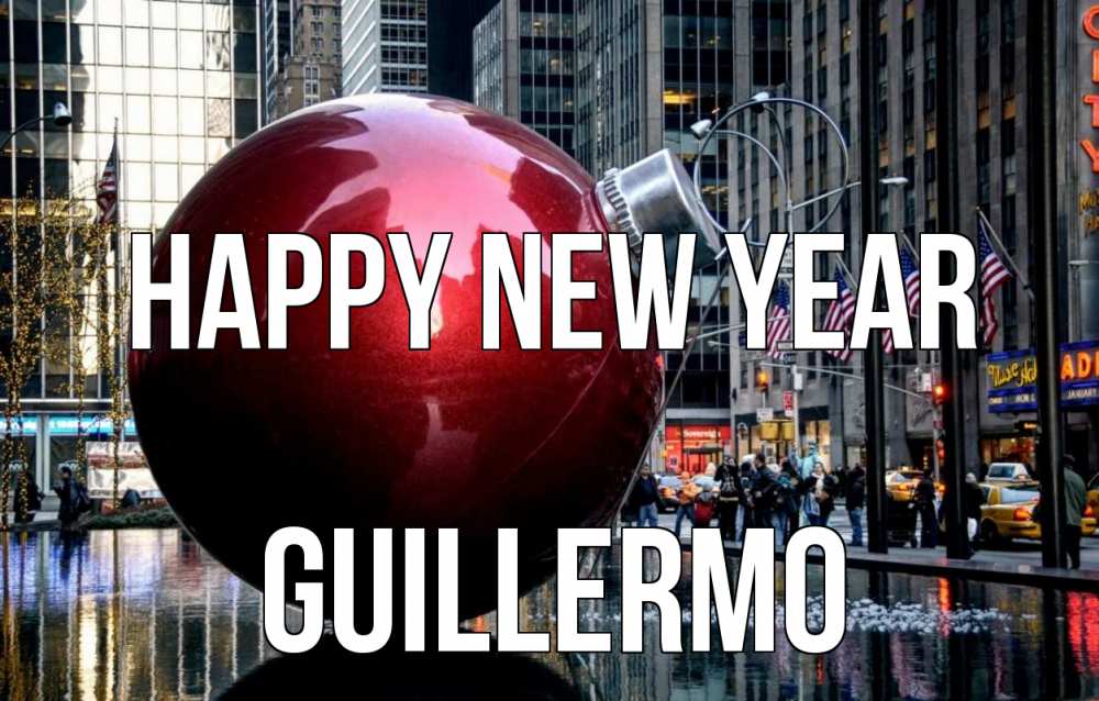 Greetings card с именем, Guillermo Happy New Year Америка, новый год Greetings with text for free download 