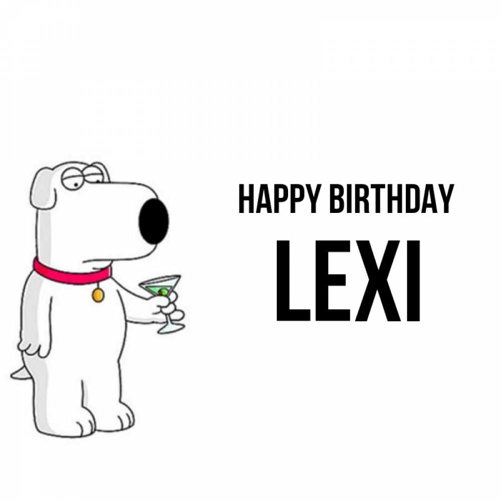 Greetings card с именем, Lexi Happy Birthday песик с оливками Greetings with text for free download 