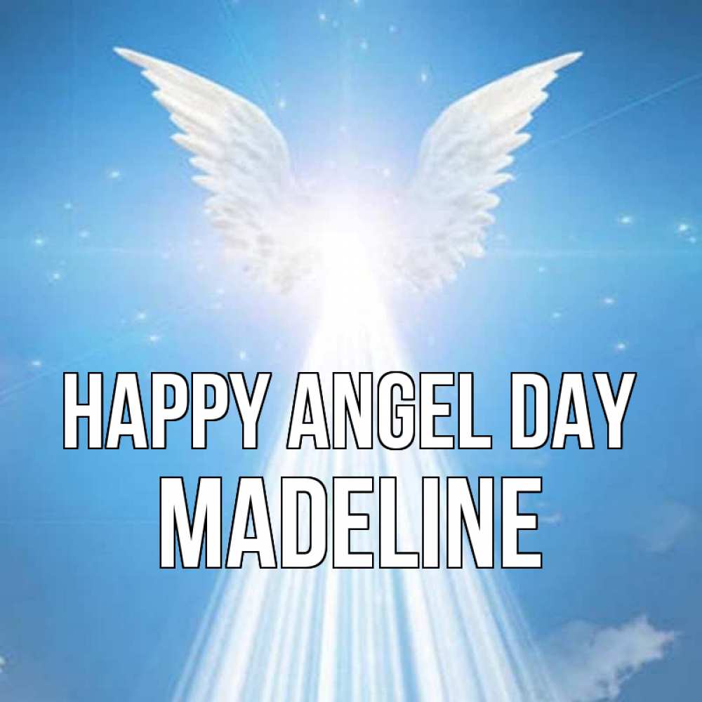 Greetings card с именем, Madeline happy angel day поток света Greetings with text for free download 