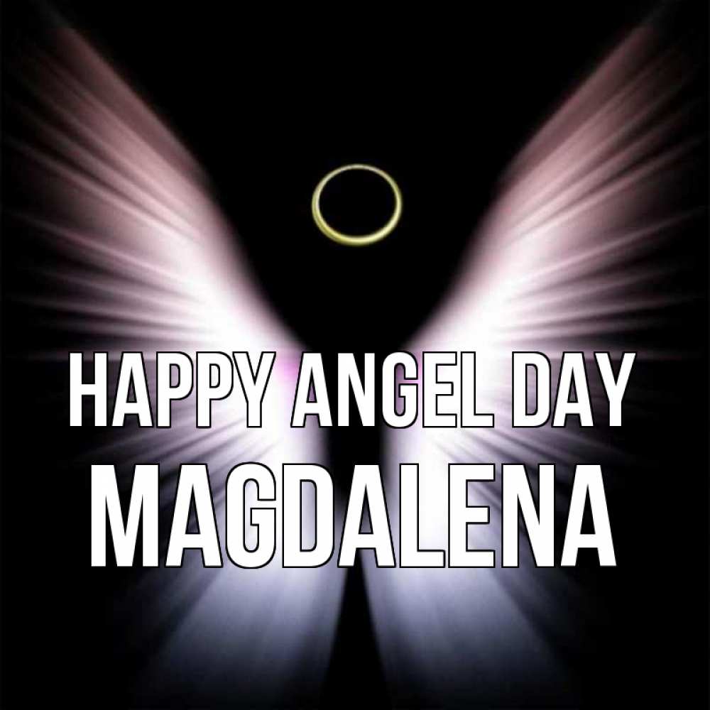 Greetings card с именем, Magdalena happy angel day ангел из света Greetings with text for free download 