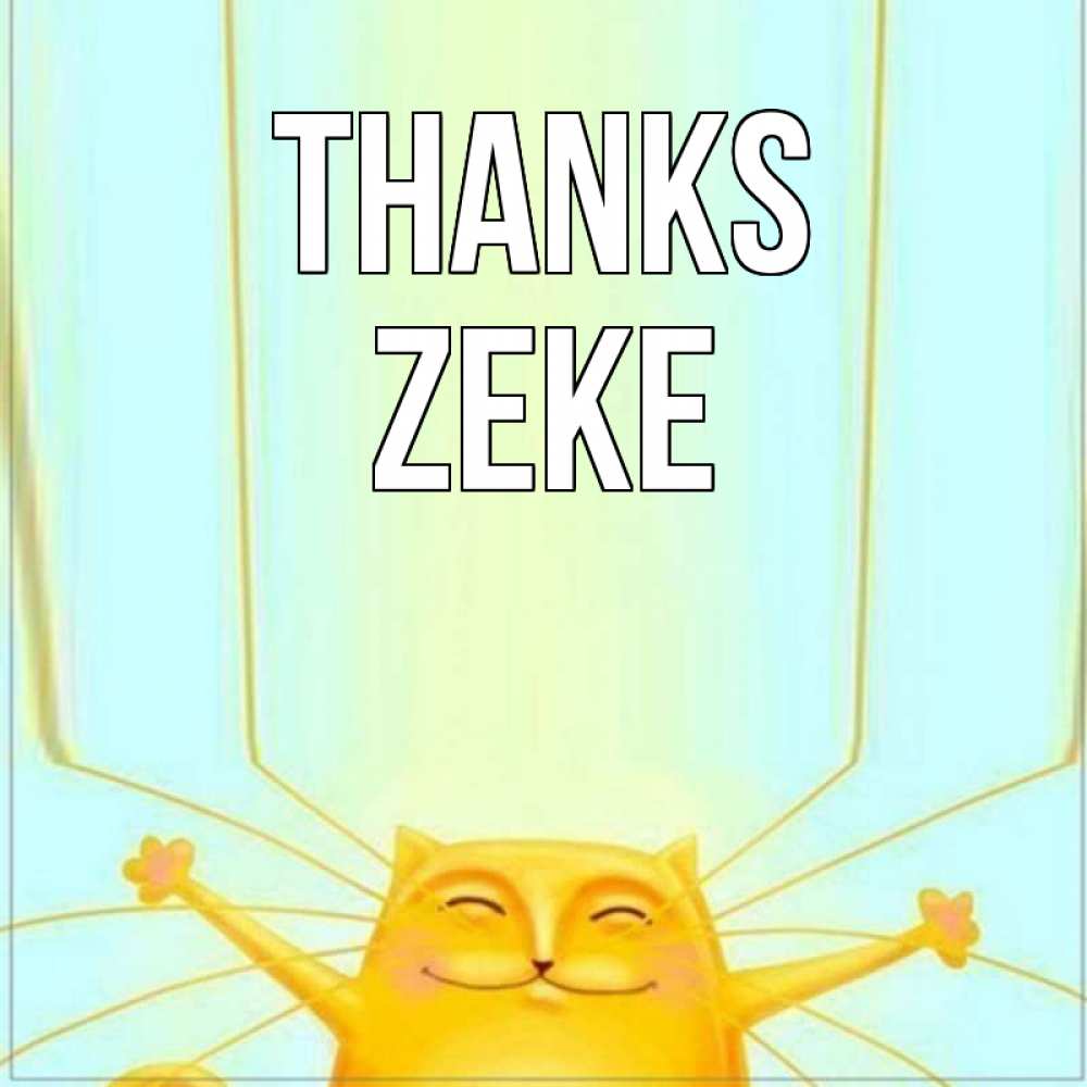 Greetings card с именем, Zeke Thanks кот с усами благодарит Greetings with text for free download 