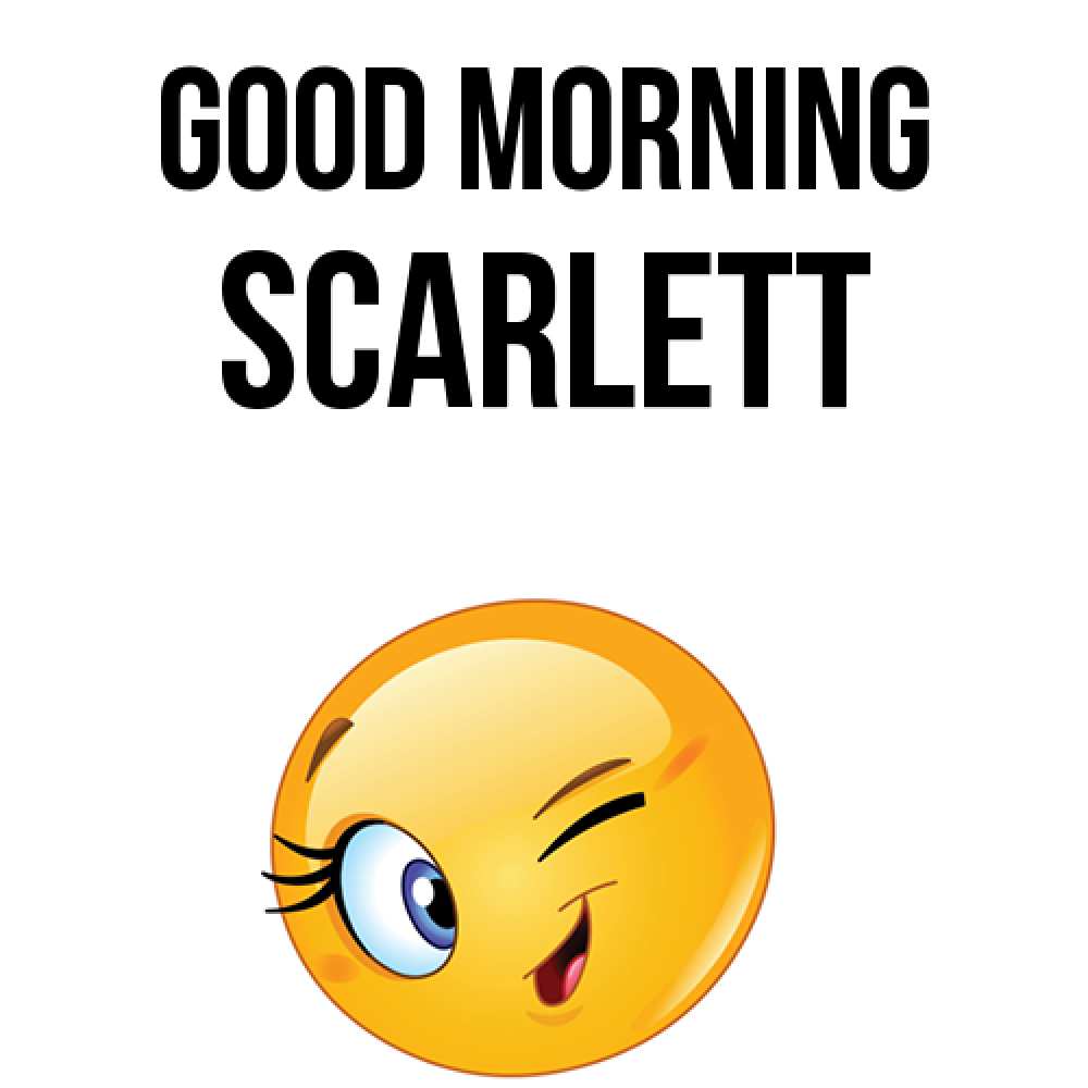 Greetings card с именем, Scarlett Good morning хорошее настроение Greetings with text for free download 