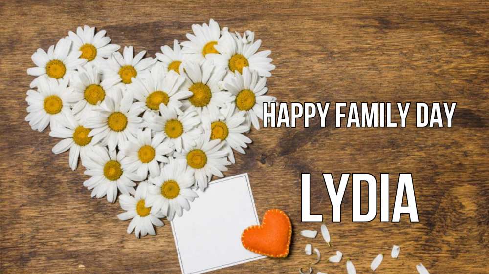 Greetings card с именем, Lydia happy family day с днем семьи Greetings with text for free download 