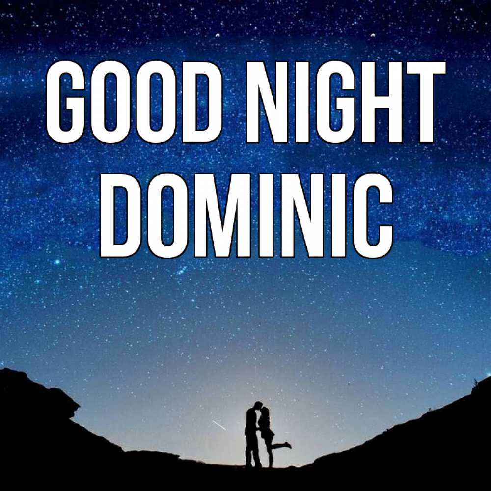 Greetings card с именем, Dominic Good night звездное небо и люди Greetings with text for free download 