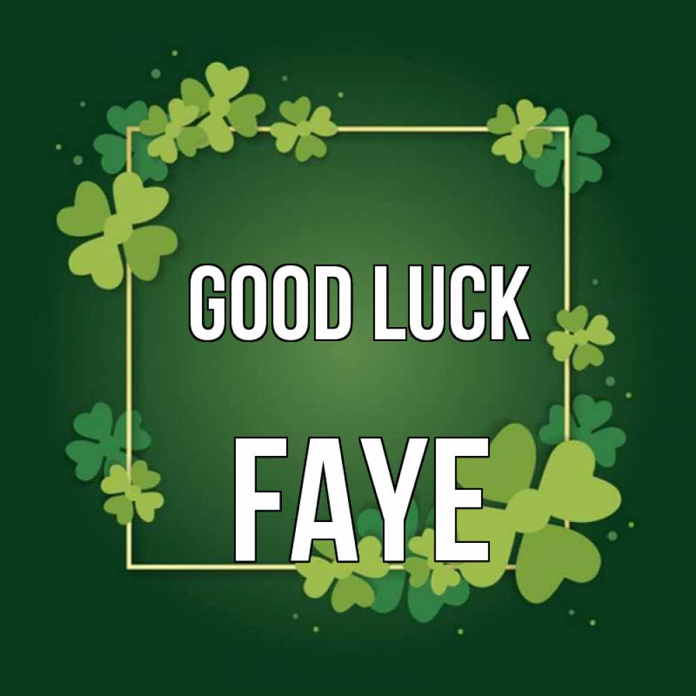 Greetings card с именем, Faye Good luck квадратная рамка 3 Greetings with text for free download 