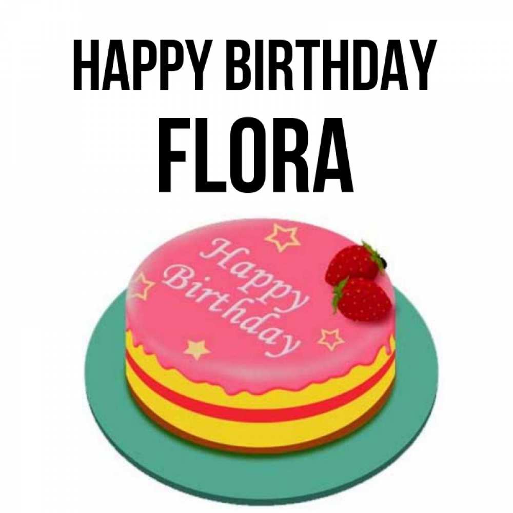 Greetings card с именем, Flora Happy Birthday торт, клубника, днюха Greetings with text for free download 