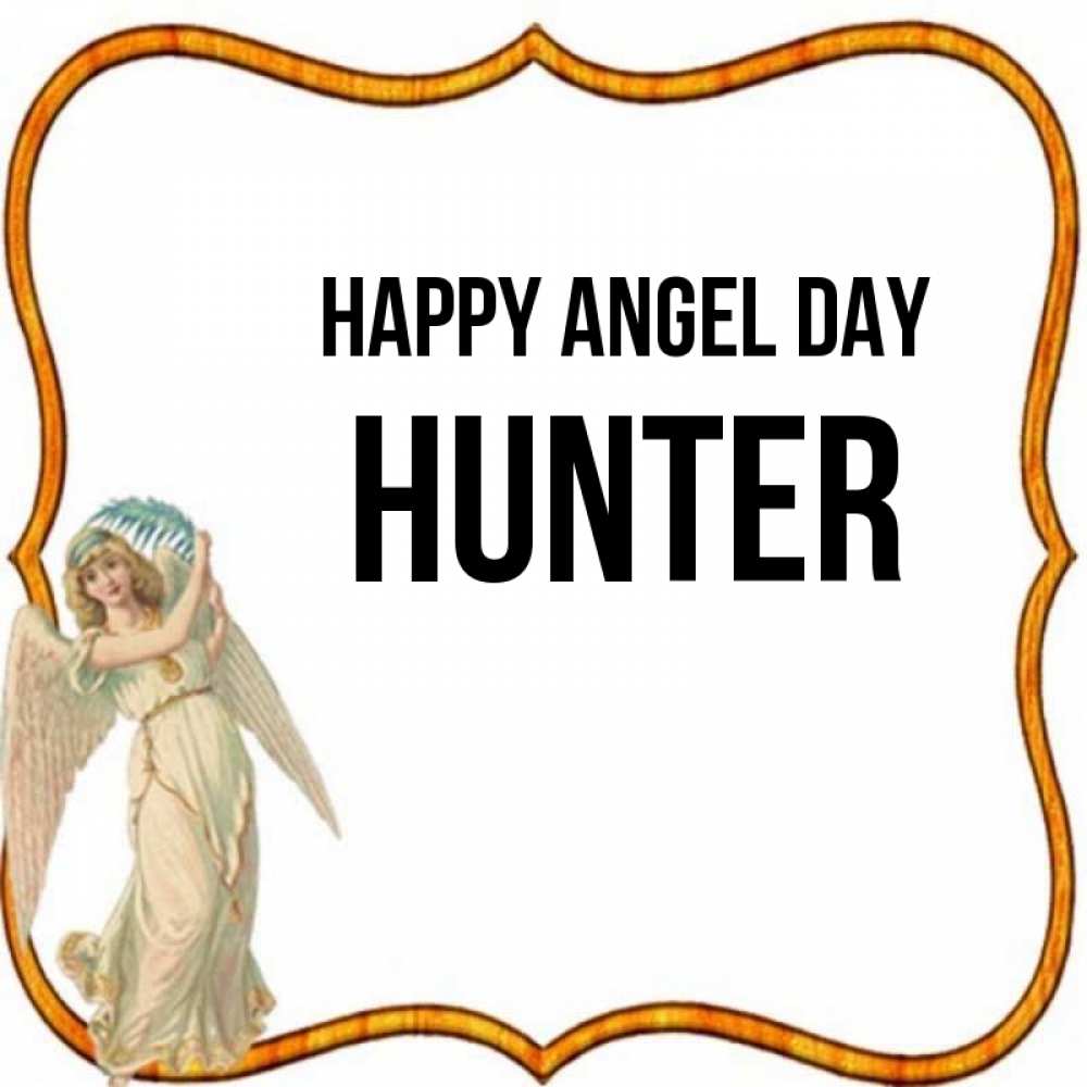 Greetings card с именем, Hunter happy angel day рамочка простая Greetings with text for free download 