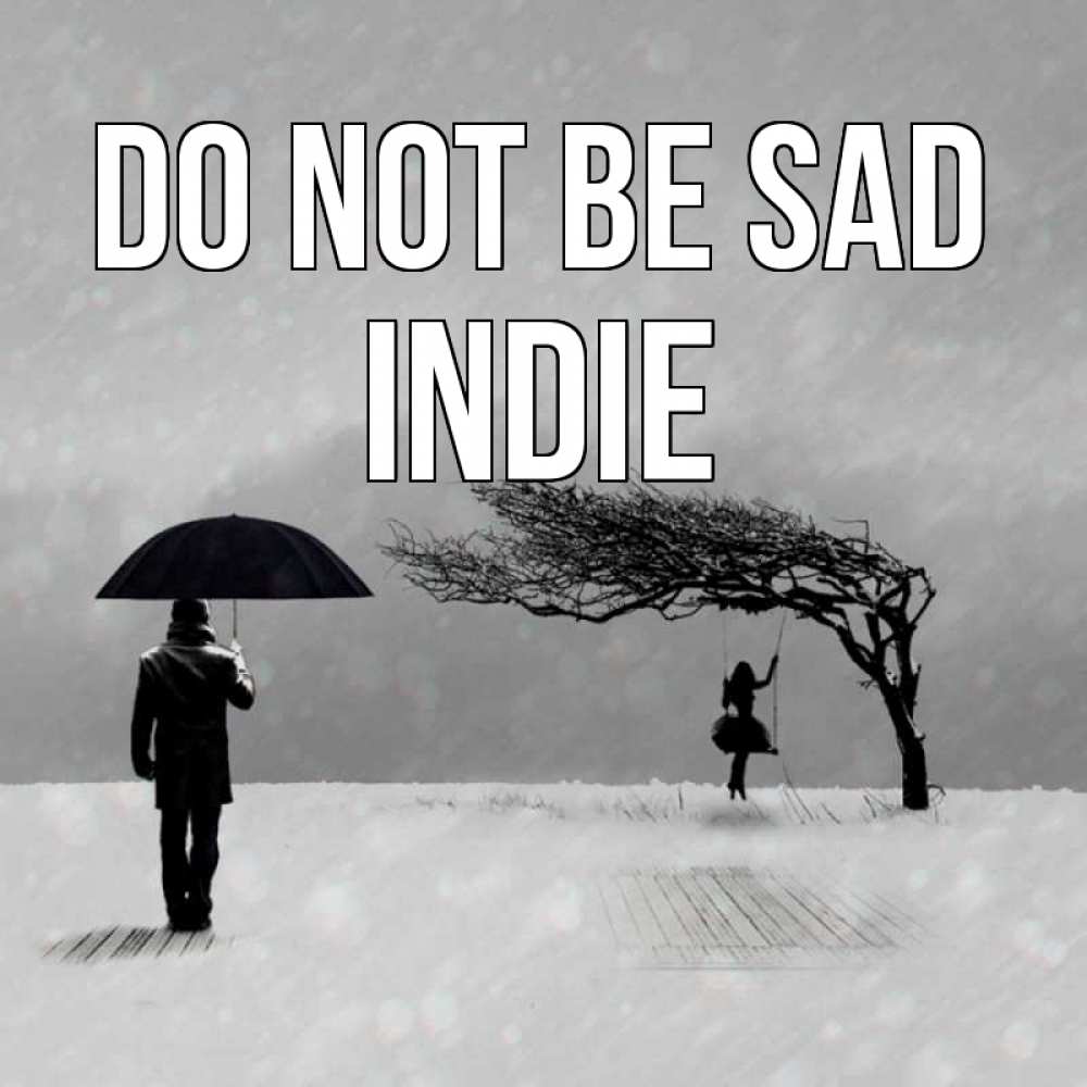 Greetings card с именем, Indie Do not be sad девушка на качели и мужчина под зонтом Greetings with text for free download 