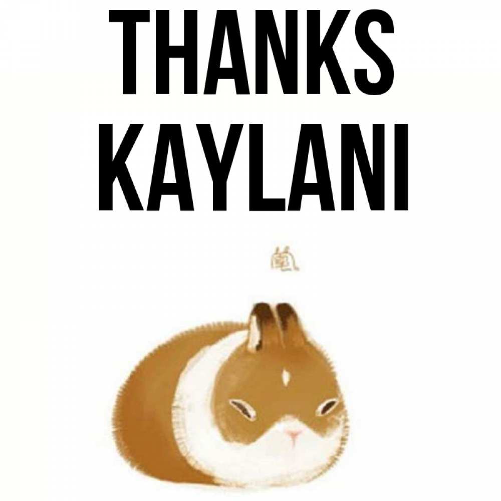 Greetings card с именем, Kaylani Thanks коричнево белый домашний питомец Greetings with text for free download 