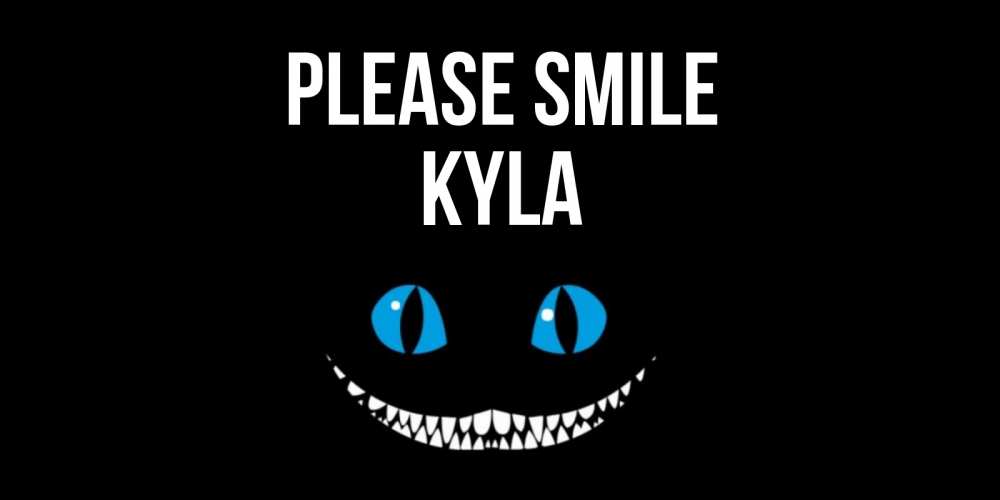 Greetings card с именем, Kyla Please smile кот улыбается Greetings with text for free download 