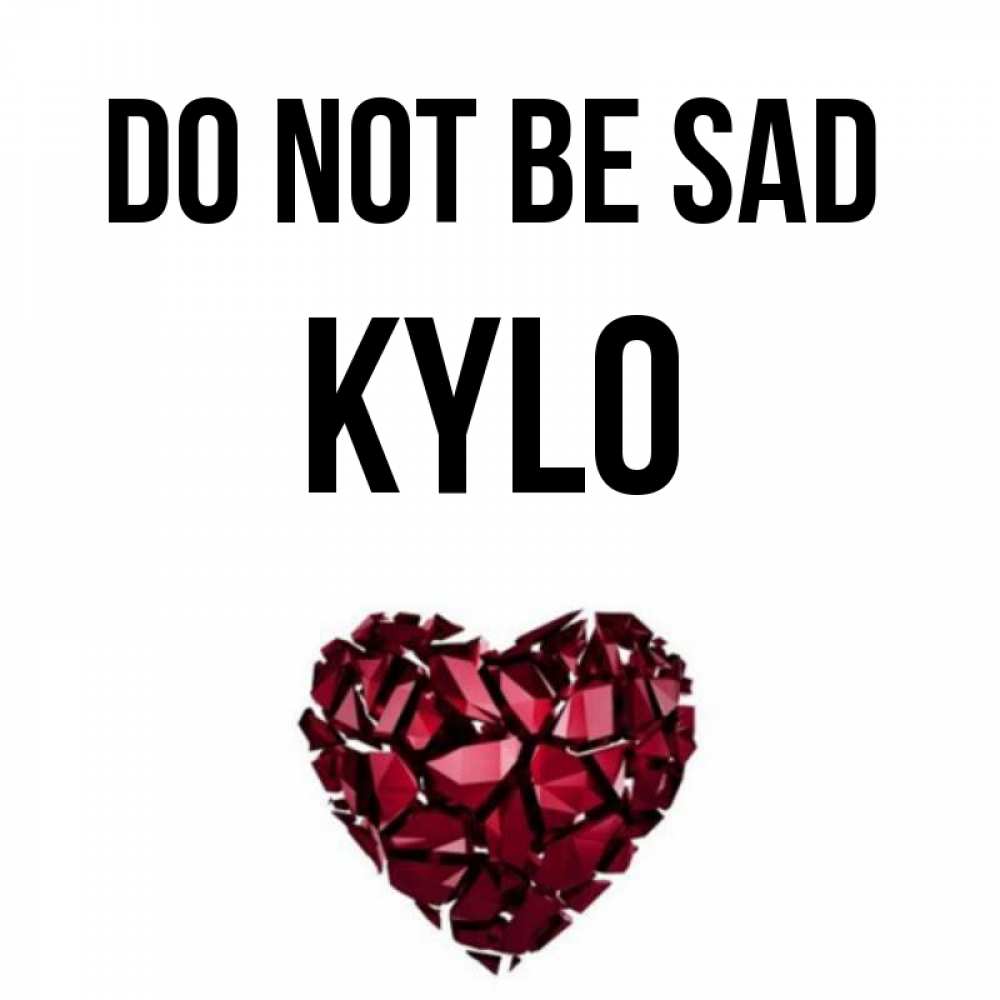 Greetings card с именем, Kylo Do not be sad рубиновое сердечко Greetings with text for free download 