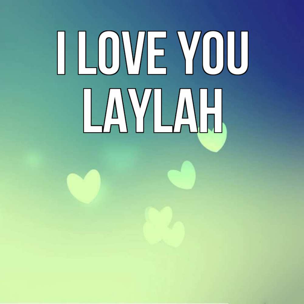 Greetings card с именем, Laylah I love you градиент синий Greetings with text for free download 