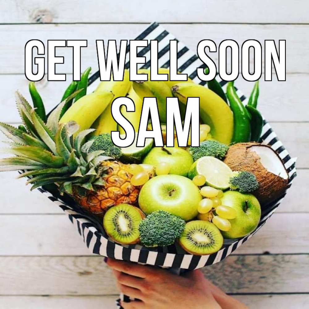 Greetings card с именем, Sam Get well soon киви ананас кокос и бананы Greetings with text for free download 