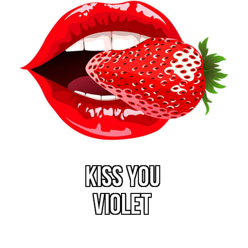 Greetings card с именем, Violet Kiss you клубника в губах Greetings with text for free download 