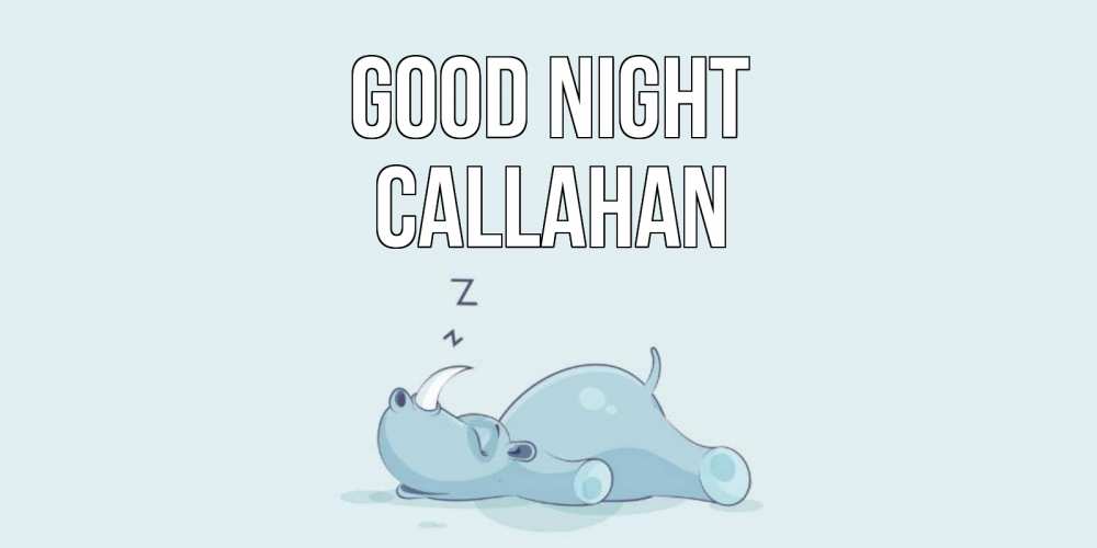 Greetings card с именем, Callahan Good night сладких снов с носорогом Greetings with text for free download 