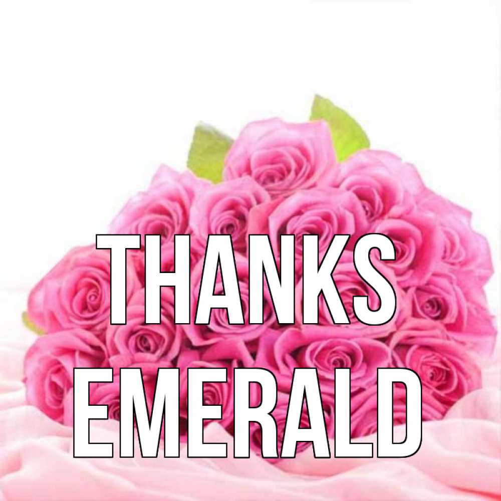Greetings card с именем, Emerald Thanks розовые розы с подписью Greetings with text for free download 