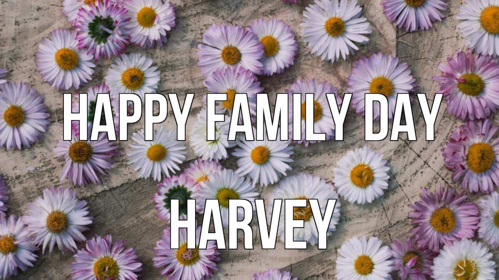 Greetings card с именем, Harvey happy family day с днем семьи Greetings with text for free download 