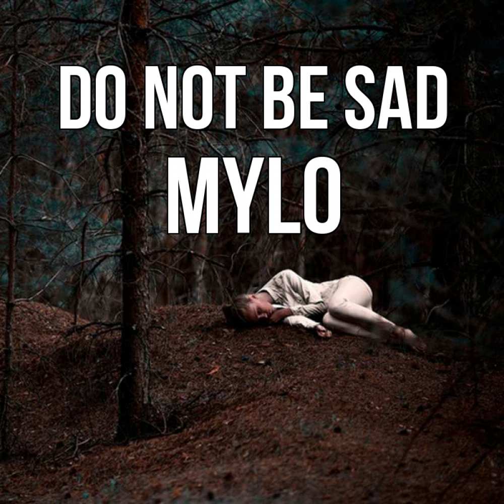 Greetings card с именем, Mylo Do not be sad лес Greetings with text for free download 