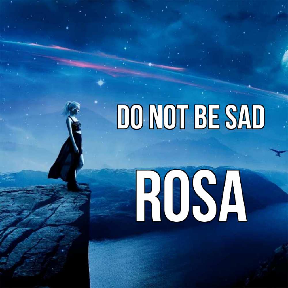 Greetings card с именем, Rosa Do not be sad вода и скала Greetings with text for free download 