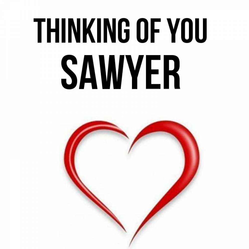 Greetings card с именем, Sawyer Thinking of you для возлюбленной Greetings with text for free download 