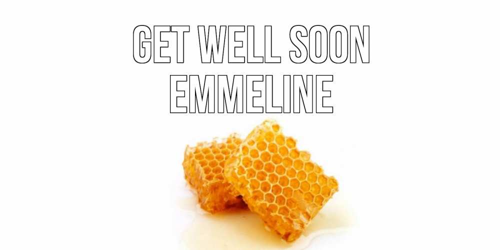 Greetings card с именем, Emmeline Get well soon скорейшего выздоровления для знакомых Greetings with text for free download 