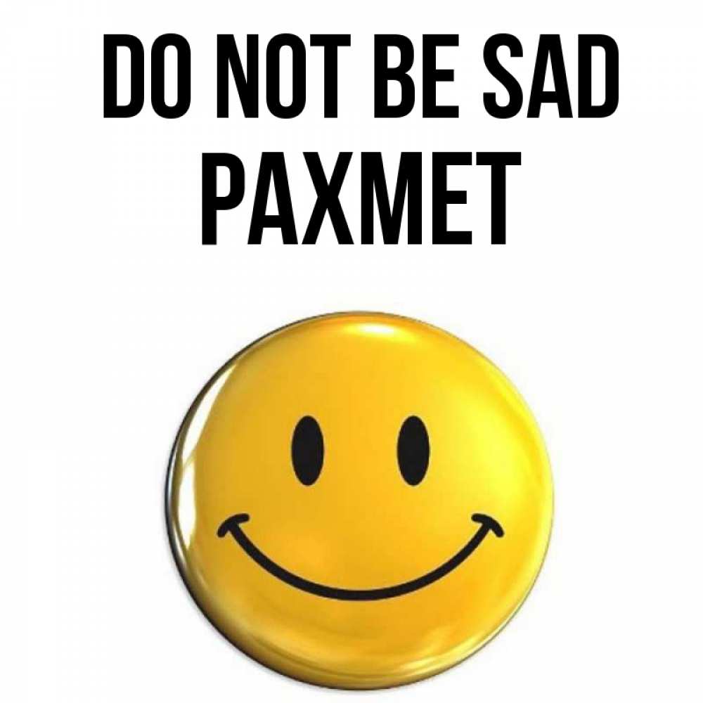 Greetings card с именем, РАХМЕТ Do not be sad желаем всем позитива Greetings with text for free download 