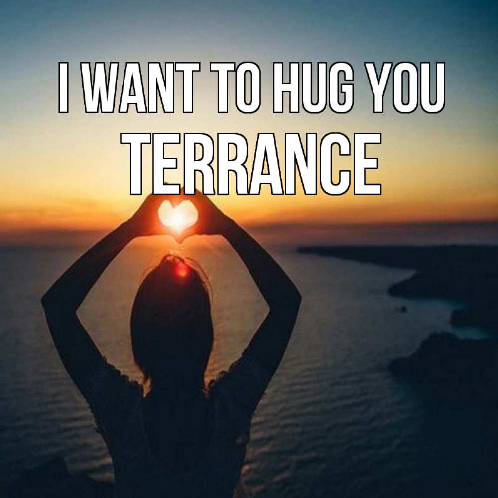 Greetings card с именем, Terrance I want to hug you закат на море Greetings with text for free download 