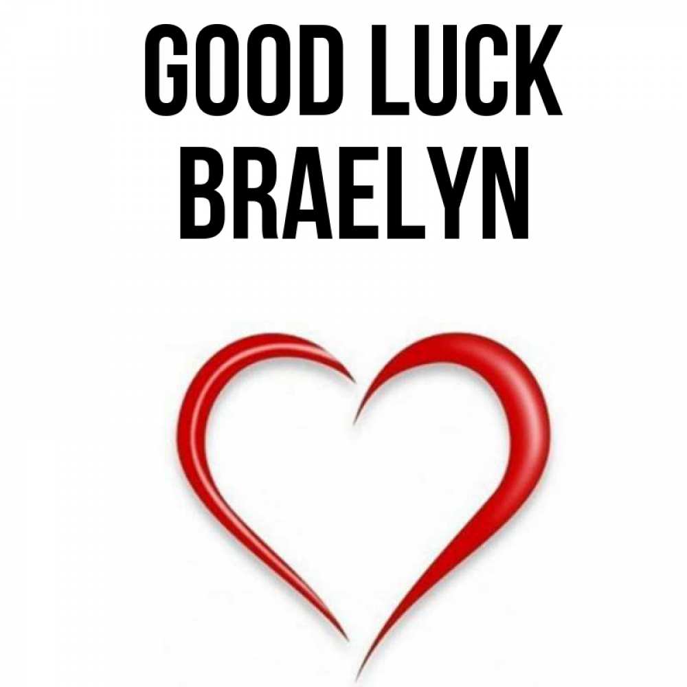 Greetings card с именем, Braelyn Good luck для удачливых людей Greetings with text for free download 