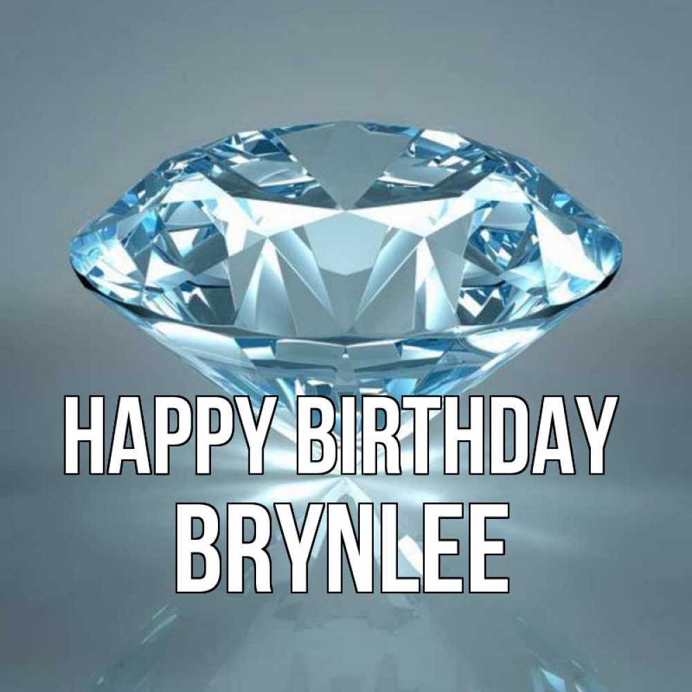 Greetings card с именем, Brynlee Happy Birthday с бриллиантом голубого цвета Greetings with text for free download 