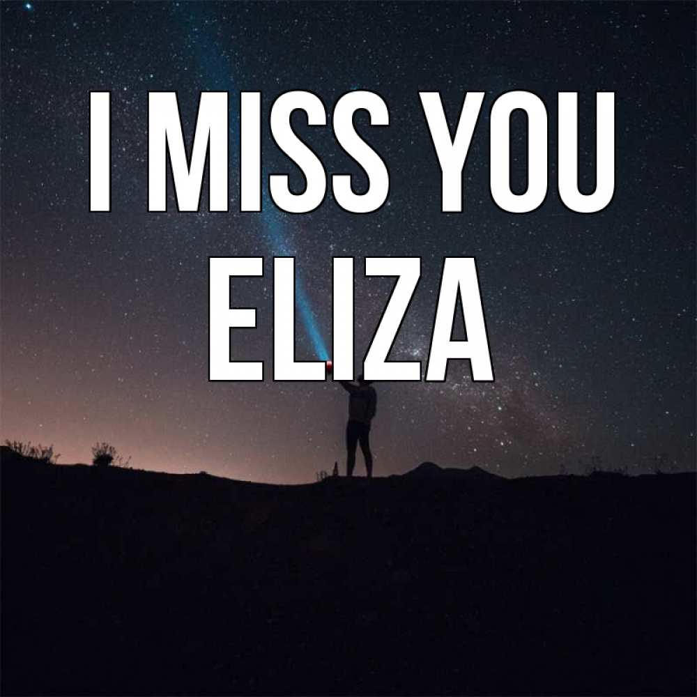 Greetings card с именем, Eliza I miss you звезды и луч света Greetings with text for free download 