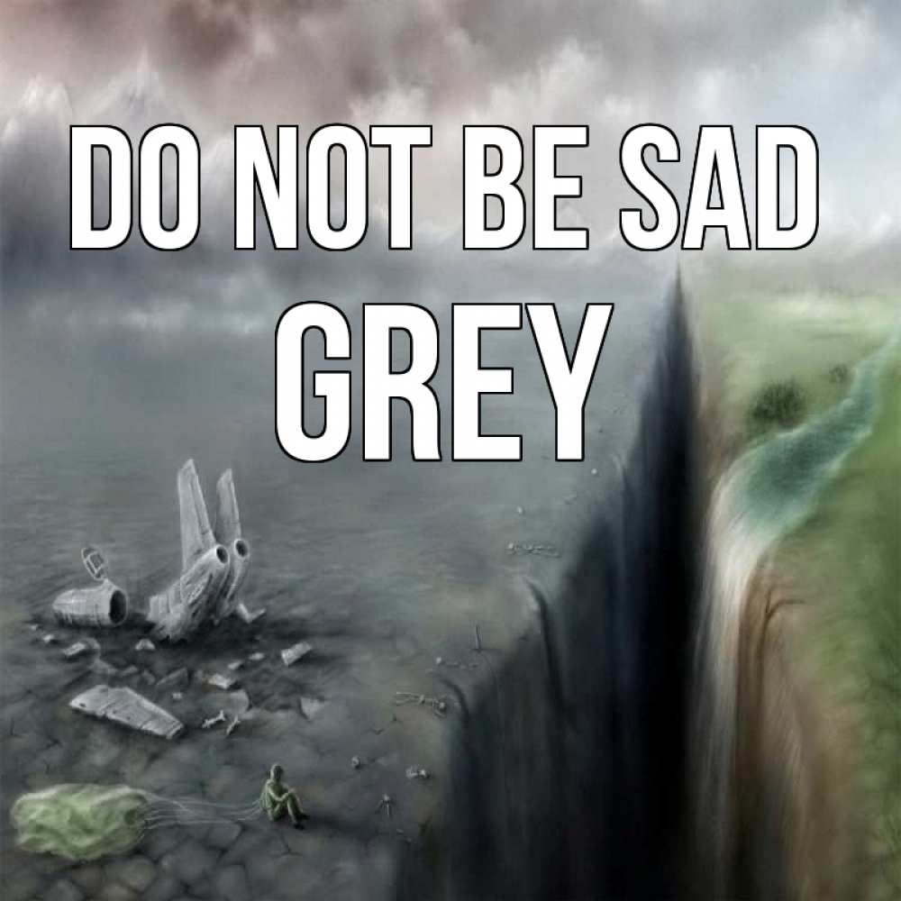Greetings card с именем, Grey Do not be sad все спаслись. Greetings with text for free download 