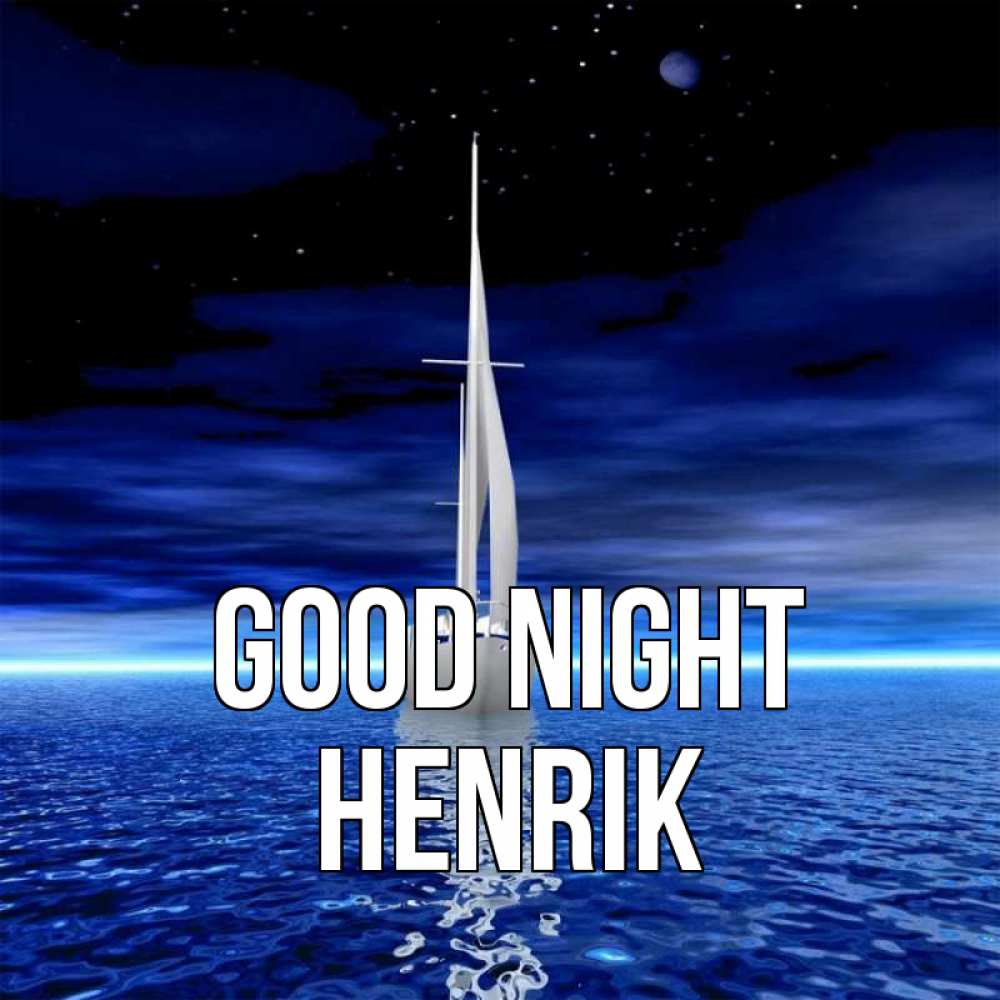 Greetings card с именем, Henrik Good night ночью Greetings with text for free download 