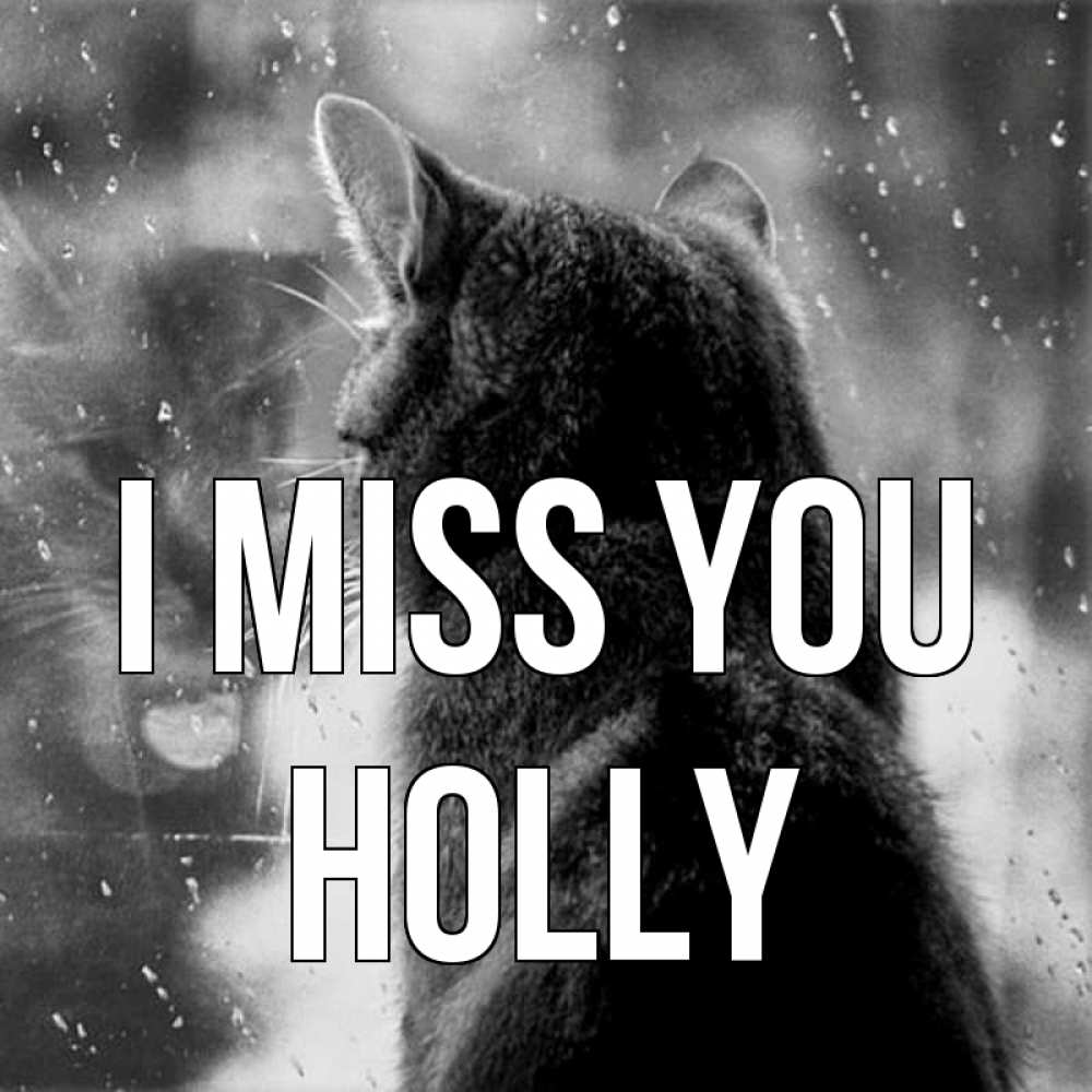Greetings card с именем, Holly I miss you скорее ко мне приходи 1 Greetings with text for free download 