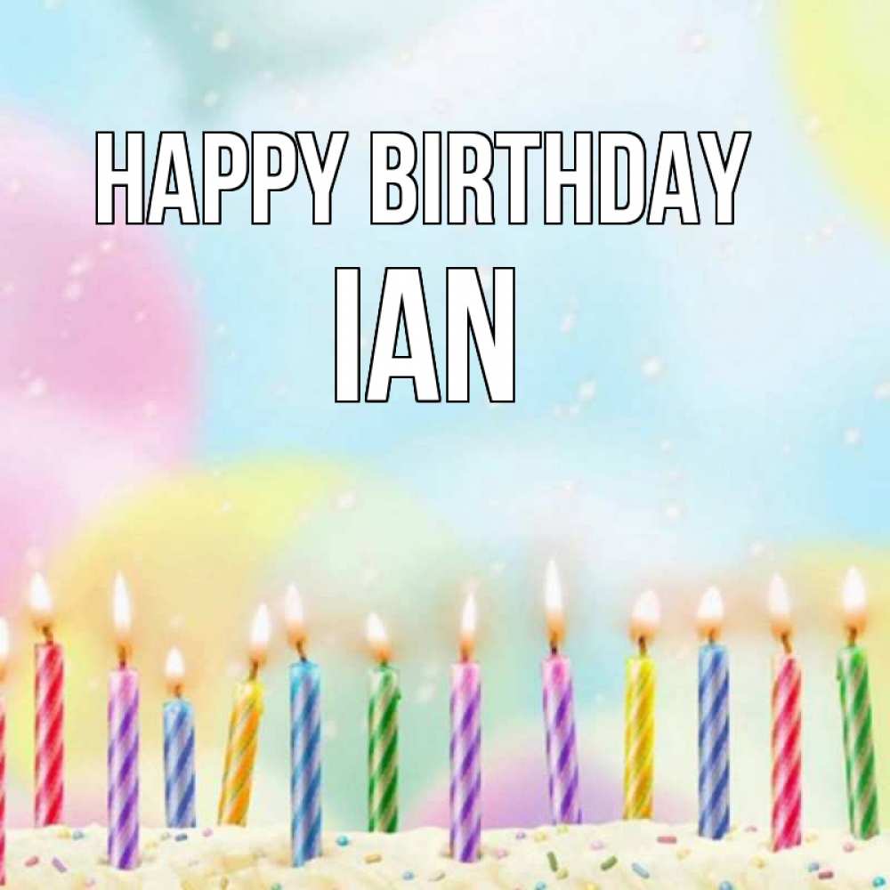 Greetings card с именем, Ian Happy Birthday разноцветное Greetings with text for free download 