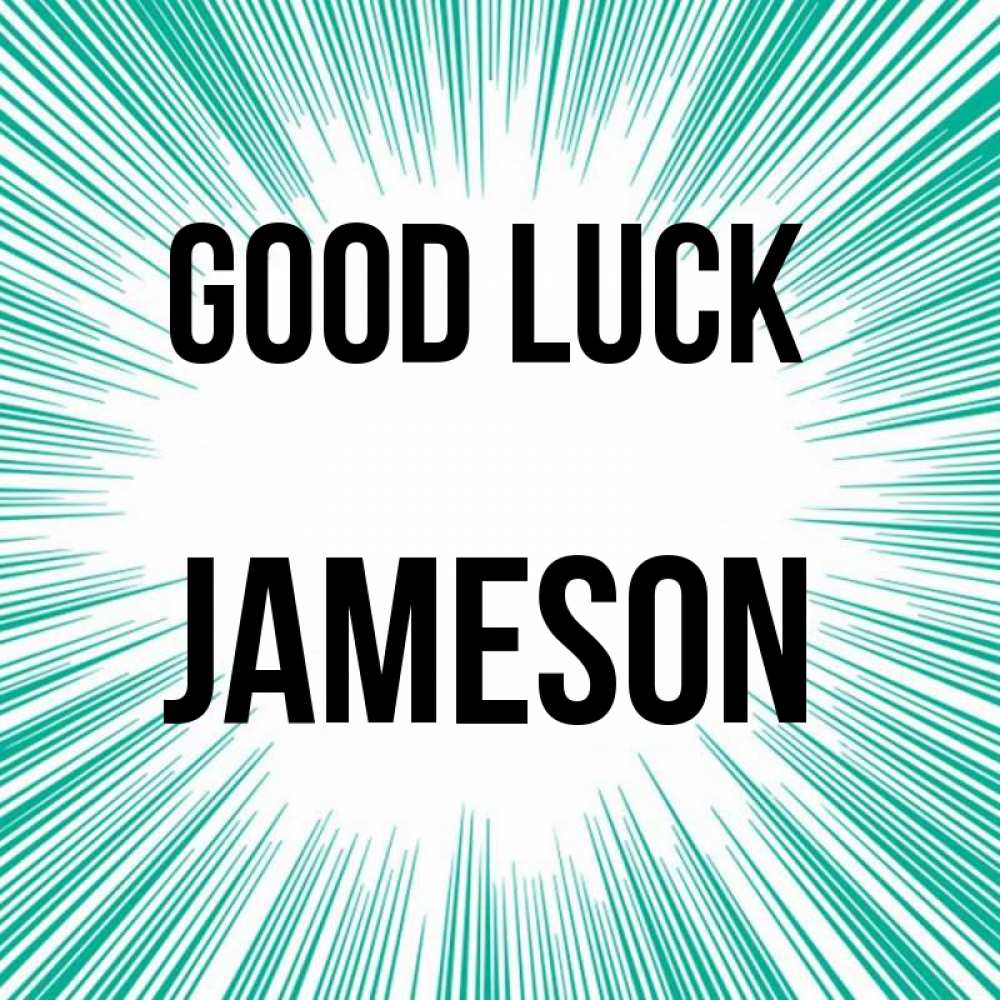 Greetings card с именем, Jameson Good luck на удачу Greetings with text for free download 