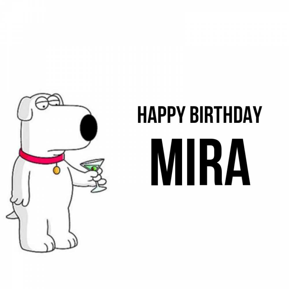 Greetings card с именем, Mira Happy Birthday песик с оливками Greetings with text for free download 