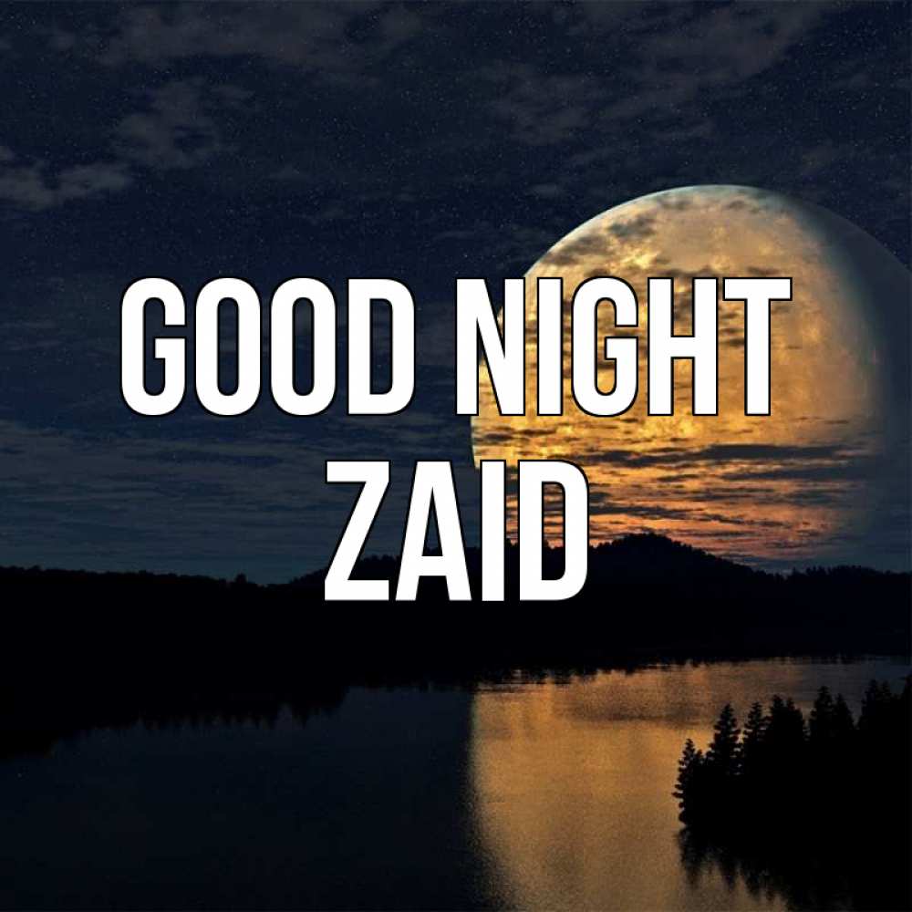 Greetings card с именем, Zaid Good night речка Greetings with text for free download 