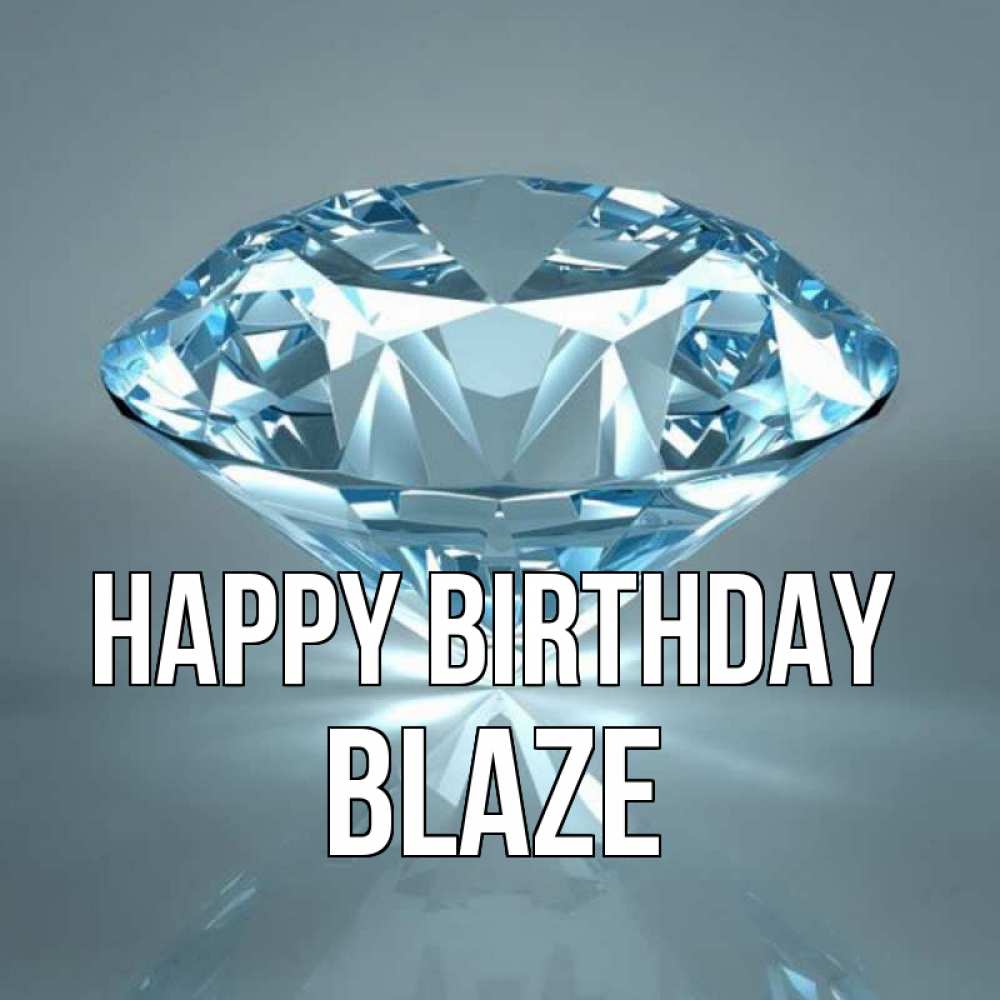 Greetings card с именем, Blaze Happy Birthday с бриллиантом голубого цвета Greetings with text for free download 