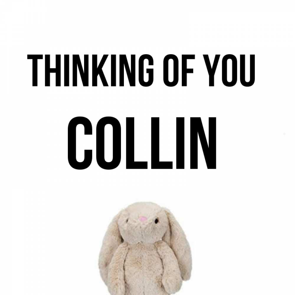 Greetings card с именем, Collin Thinking of you открытки с текстами и подписями Greetings with text for free download 