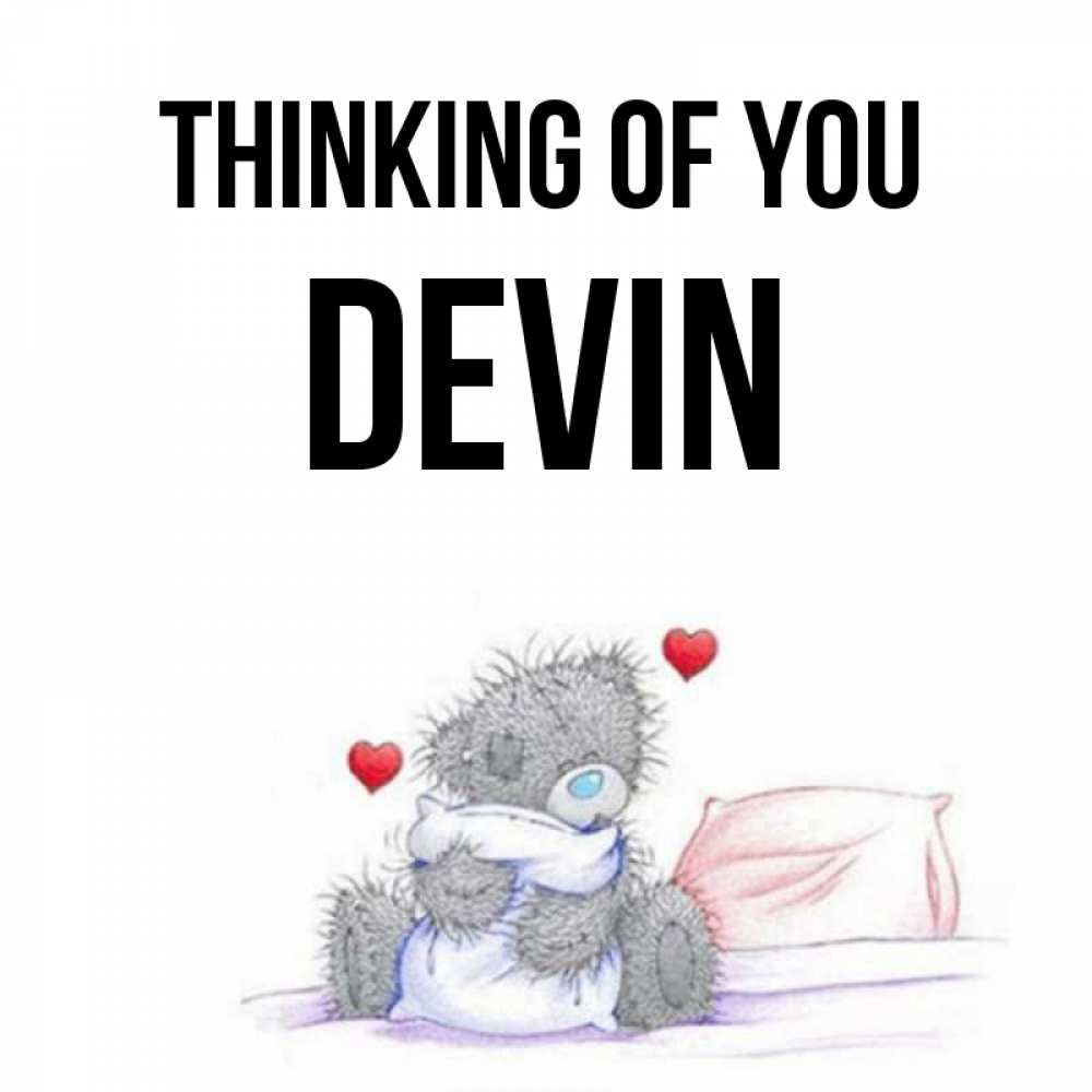 Greetings card с именем, Devin Thinking of you мишка на кровати Greetings with text for free download 