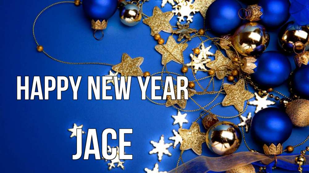 Greetings card с именем, Jace Happy New Year ёлочные украшения Greetings with text for free download 