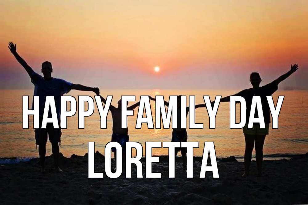 Greetings card с именем, Loretta happy family day мама, папа, дети, дочка,сын, море, пляж, закат Greetings with text for free download 